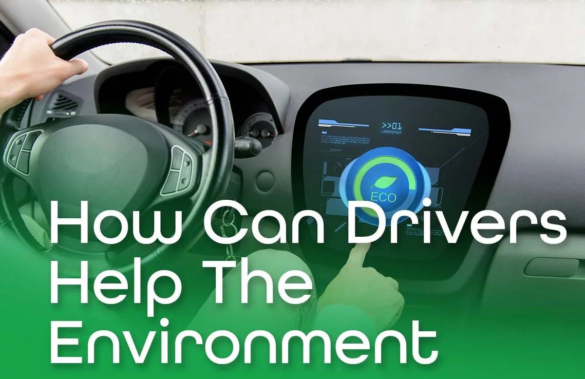 How You Can Help the Environment as a Driver