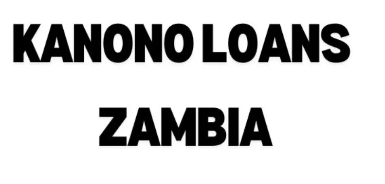 Kanono Loans Zambia - All You Need to Know